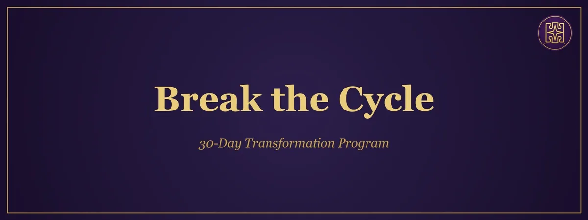 Break the Cycle, a 30-lesson self-paced online course by Chenzo Holistic Coaching