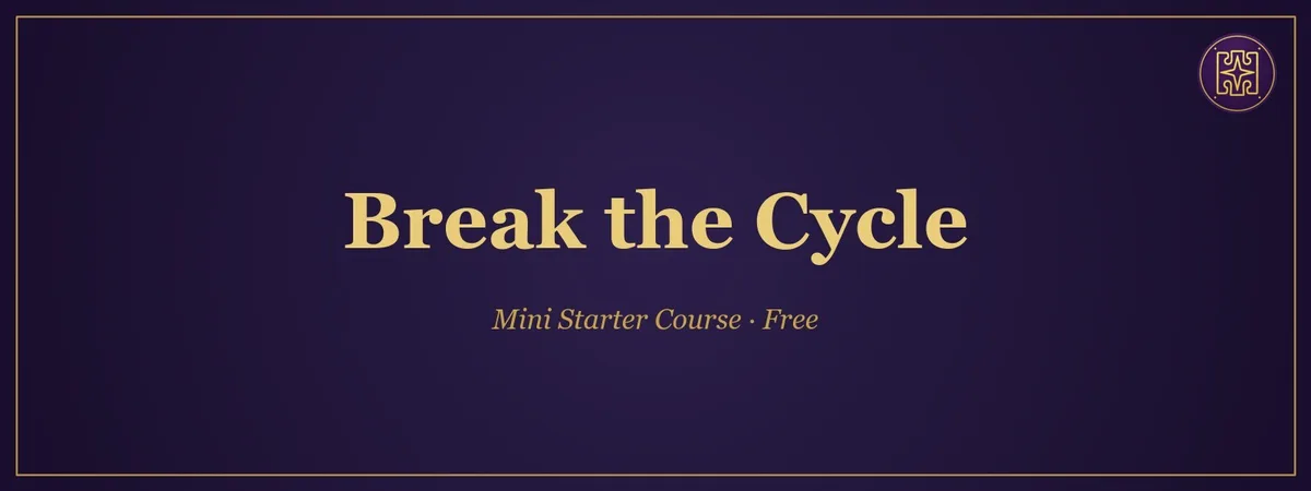 Break the Cycle Mini Starter Course, a free online course by Chenzo Holistic Coaching