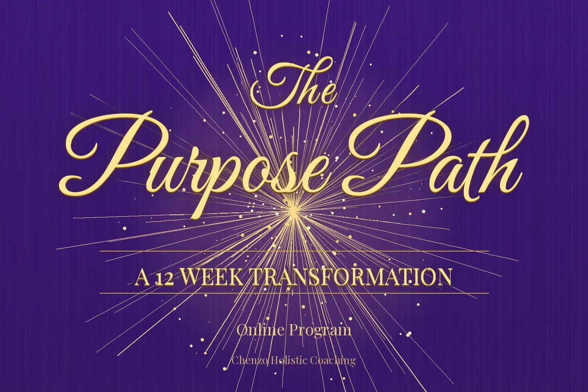 The Purpose Path, a 12 week online program by Chenzo Holistic Coaching